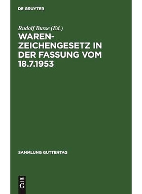 预订 Warenzeichengesetz in der Fassung vom 18.7.1953: Nebst Pariser Unionsvertrag und Madrider Abkommen: 9783111036502