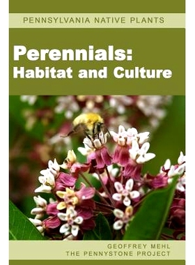 预订 Pennsylvania Native Plants / Perennials: Habitat and Culture: 9780615606415