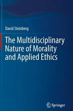 【预订】The Multidisciplinary Nature of Morality and Applied Ethics