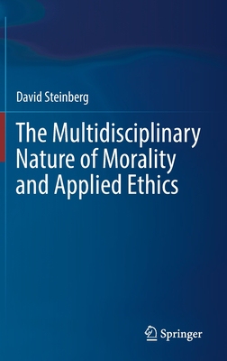 【预订】The Multidisciplinary Nature of Morality and Applied Ethics