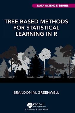 【预订】Tree-Based Methods for Statistical Learning in R 9780367532468