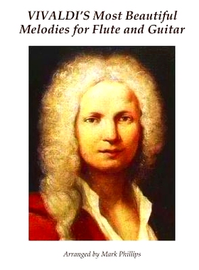 预订 Vivaldi’s Most Beautiful Melodies for Flute and Guitar: 9781540320797