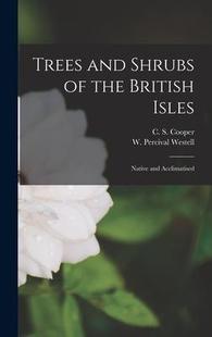 Native 9781017092202 and the British Trees Shrubs Acclimatised Isles; 预订
