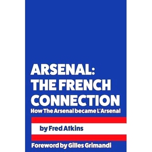 French Connection How 预订 L’Arsenal The became 9781539157168 Arsenal
