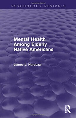 【预订】Mental Health Among Elderly Native Americans (Psychology Revivals)