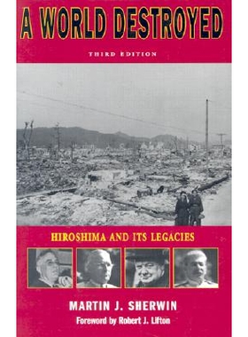 预订 A World Destroyed: Hiroshima and Its Legacies: 9780804739573