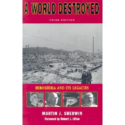 预订 A World Destroyed: Hiroshima and Its Legacies: 9780804739573