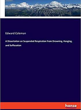 【预售】A Dissertation on Suspended Respiration from Drowning, Hanging, and Suffocation