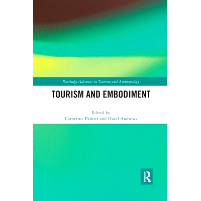 预订 Tourism and Embodiment 旅游与体现: 9780367785253