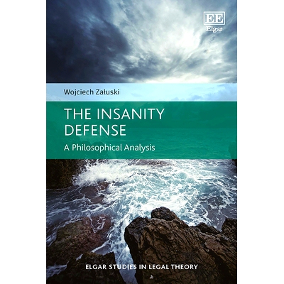 预订 The Insanity Defense: A Philosophical Analysis 精神错乱辩护:哲学分析: 9781800379848