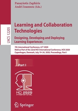 【预订】Learning and Collaboration Technologies. Designing, Developing and Deploying Learning Experiences