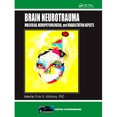 预订 Brain Neurotrauma: Molecular, Neuropsychological, and Rehabilitation Aspects 脑损伤模式中的分子、神经心理学与复原: