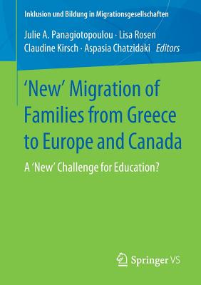 【预订】’new’ Migration of Families from Greece to Europe and Canada: A ’new’ Challenge for Education?