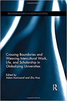 【预售】Crossing Boundaries and Weaving Intercultural Work, Life, and Scholarship in Globalizing Universities