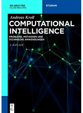 预订 Computational Intelligence: Probleme, Methoden und technische Anwendungen 计算智能：方法和技术应用: 9783110400663