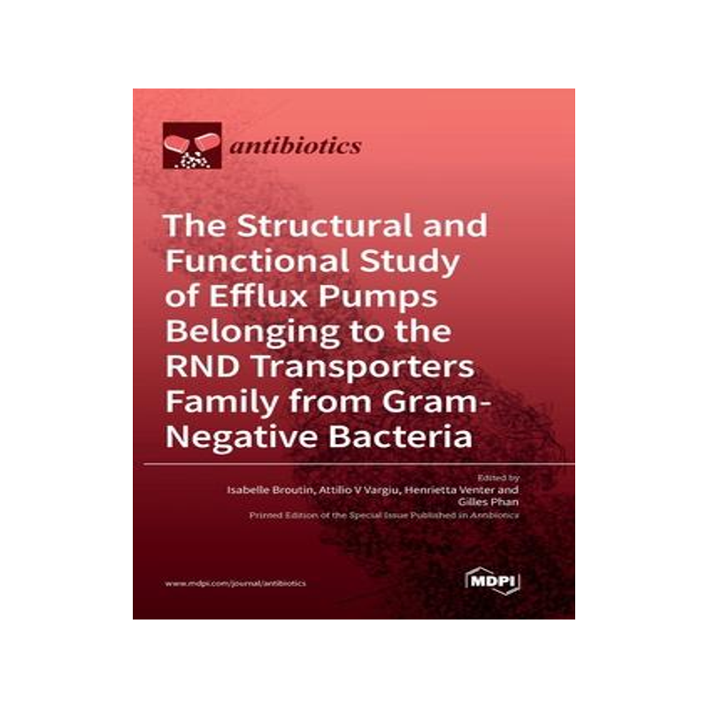 [预订]The Structural and Functional Study of Efflux Pumps Belonging to the RND Transporters Family from Gr 9783036539461