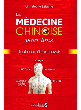 预订 La médecine chinoise pour tous : tout ce qu’il faut savoir : énergie, diététique, acupuncture, massages an mo