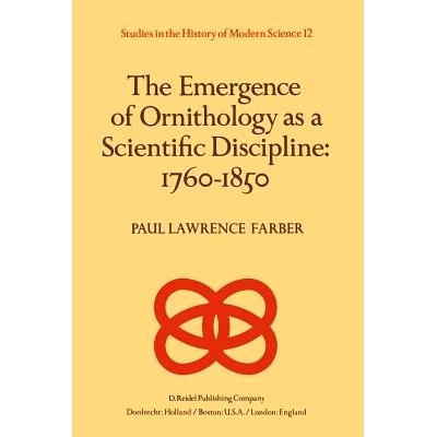 预订 The Emergence of Ornithology as a Scientific Discipline: 1760–1850: 9789400978218