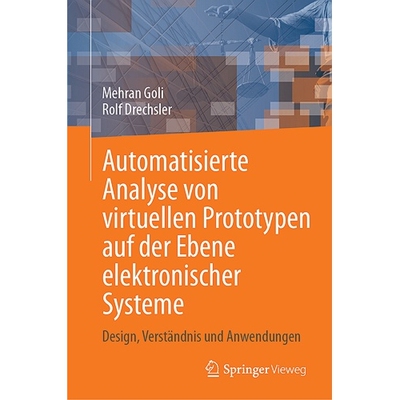 预订 Automatisierte Analyse von virtuellen Prototypen auf der Ebene elektronischer Systeme: Design, Verstandnis und Anwe