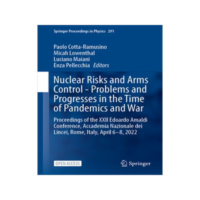 预订 Nuclear Risks and Arms Control - Problems and Progresses in the Time of Pandemics and War