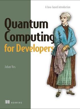 [预订]Quantum Computing for Developers 9781617296321