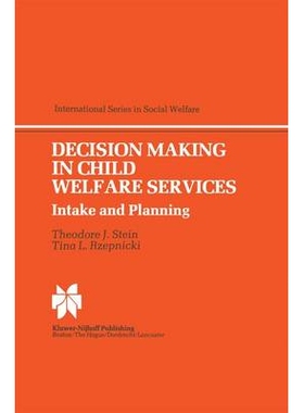 预订 Decision Making in Child Welfare Services: Intake and Planning: 9780898381382