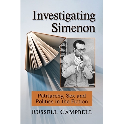 预订 Investigating Simenon: Patriarchy Sex and Politics in the Fiction 调查西默农：小说中的父权制性与政治: 9781476689999