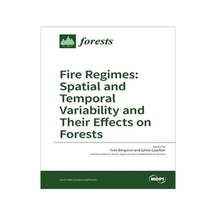 [预订]Fire Regimes: Spatial and Temporal Variability and Their Effects on Forests 9783038423904