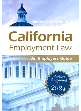 预订 California Employment Law: An Employer’s Guide: Revised and Updated for 2024 Volume 2024 加州*业法：雇主指南：202
