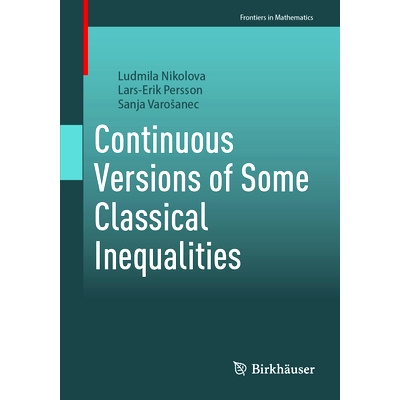 预订 Continuous Versions of Some Classical Inequalities 一些经典不等式的连续版本: 9783031833717