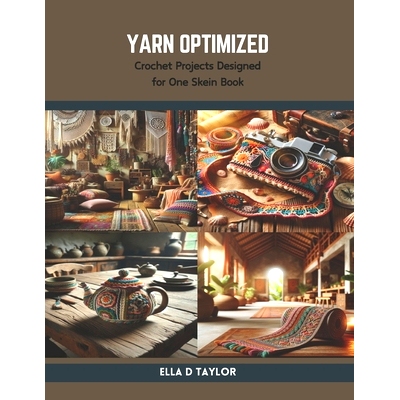 预订 Yarn Optimized: Crochet Projects Designed for One Skein Book: 9798875901775