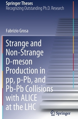 【预订】Strange and Non-Strange D-meson Production in pp, p-Pb, and Pb-Pb Collisions with ALICE at the LHC