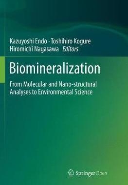 【预订】Biomineralization: From Molecular and Nano-Structural Analyses to Environmental Science
