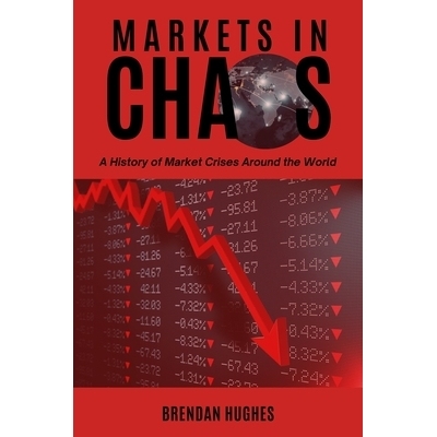 预订 Markets in Chaos: A History of Market Crises Around the World 市场混乱: 9781637425145