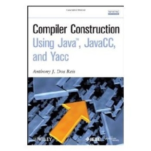 预订 Compiler Construction Using Java, Javacc, And Yacc 使用Java, Javacc 与 Yacc 的编译器构造: 9780470949597
