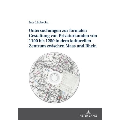 预订 Untersuchungen zur formalen Gestaltung der Privaturkunden von 1100 bis 1250 in dem kulturellen Zentrum zwischen Maa