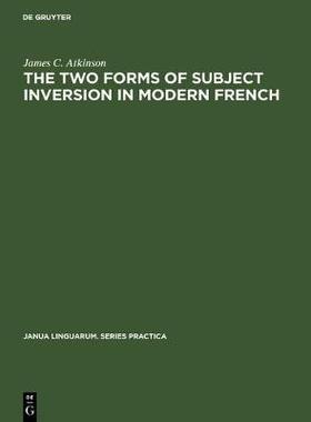 【预订】The two forms of subject inversion in modern French 9783110999914