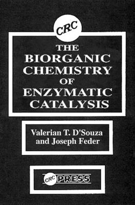 【预订】The Biorganic Chemistry of Enzymatic Catalysis