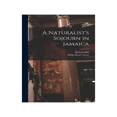 [预订]A Naturalist’s Sojourn in Jamaica 9781018598291