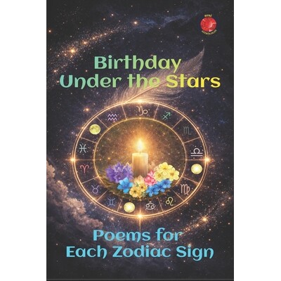 预订 Birthday Under the Stars: Poems for Each Zodiac Sign 9798246254790