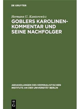 预订 Goblers Karolinen-Kommentar und seine Nachfolger: Geschichte eines Buches: 9783111228877