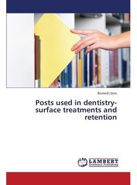 预订 Posts used in dentistry-surface treatments and retention: 9783659359712