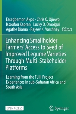 【预订】Enhancing smallholder farmers’ access to seed of improved legume varieties through multi-stakeholder platf...