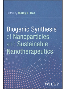 预订 Biogenic Synthesis of Nanoparticles and Sustainable Nanotherapeutics: 9781394311309