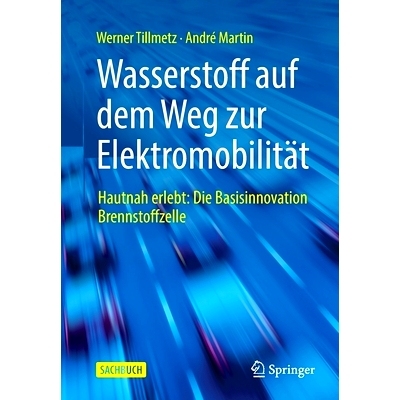 预订 Wasserstoff auf dem Weg zur Elektromobilität: Hautnah erlebt: Die Basisinnovation Brennstoffzelle: 9783658347475