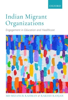 【预订】Indian Migrant Organizations: Engagement in Education and Healthcare