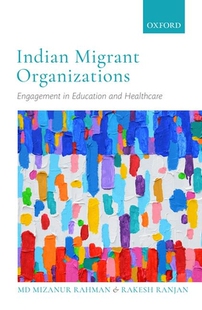【预订】Indian Migrant Organizations: Engagement in Education and Healthcare