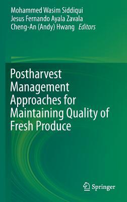 【预订】Postharvest Management Approaches for Maintaining Quality of Fresh Produce
