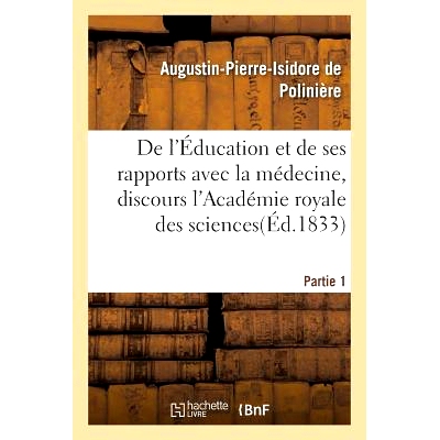 预订 de l’Éducation Et de Ses Rapports Avec La Médecine, Discours de l’Académie Royale Des Sciences. 教育及其与医学