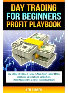预订 Day Trading Profit Playbook: Day Trading Strategies & Tactics to Make Money Trading Stocks Understand Setup Pattern